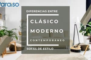 Diferencias Sofás Clásicos Moderno Contemporáneo